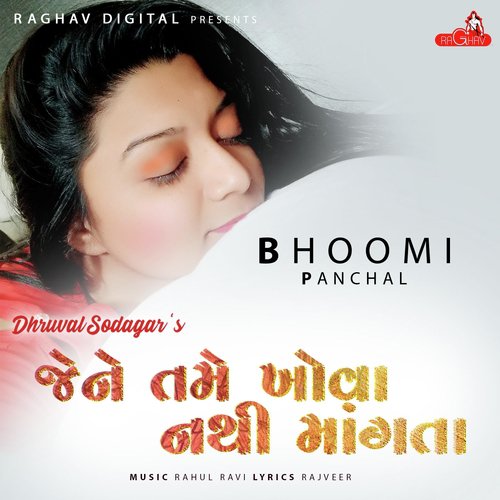 Jene Tame Khova Nathi Mangta - Bhoomi Panchal