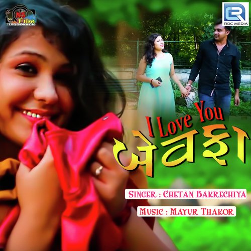 I Love You Bewafa - Chetan Bakrechiya