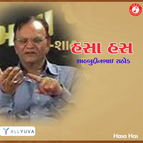 Hasa Has - Part 2 - Shahbuddin Rathod