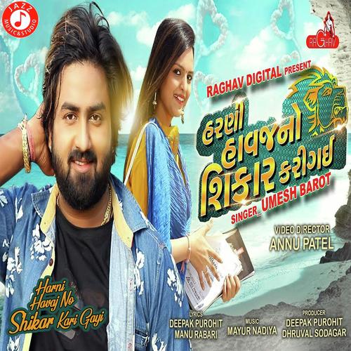 Harni Havaj No Shikar Kari Gayi - Umesh Barot