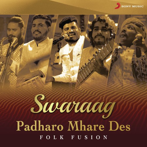 Padharo Mhare Des (Folk Fusion) - Swaraag