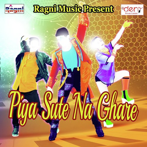 Piya Sute Na Ghare - Various Artists