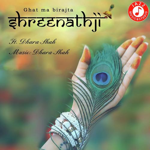 Ghat Ma Birajta Shreenathji - Dhara Shah