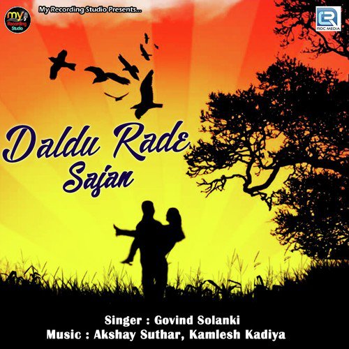Daldu Rade Sajan - Govind Solanki