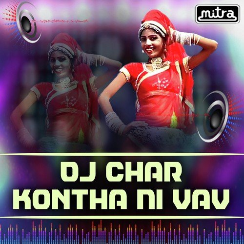DJ Char Kontha Ni Vav - Shailesh Barot