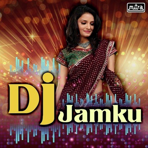 Dj Jamku - Shailesh Barot