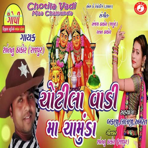Chotila Vadi Maa Chamunda - Shantanu Thakor