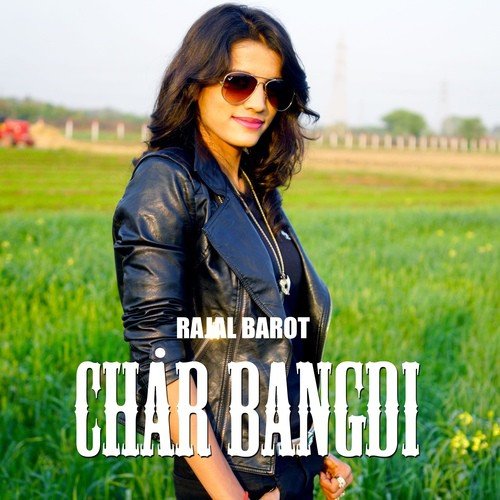 Char Bangdi - Rajal Barot
