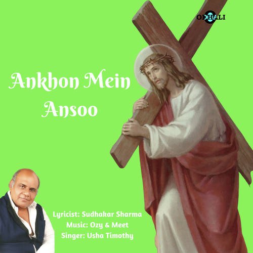 Ankhon Mein Ansoo - Usha Timothy