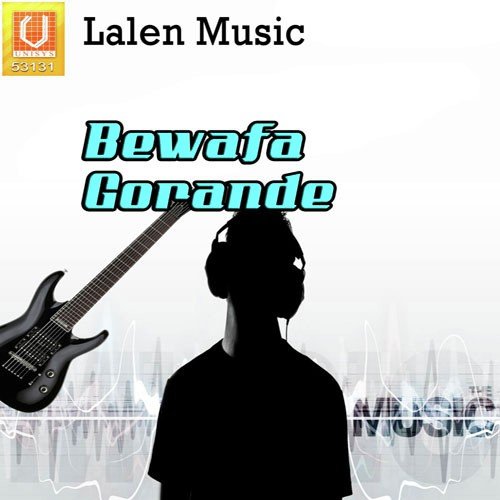 Bewafa Gorande Maru Daldu Todi Gai - Rajdeep Barot