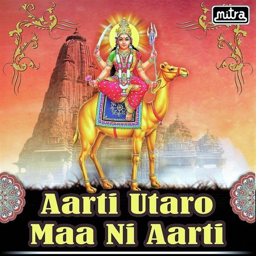 Aarti Utaro Maa Ni Aarti - Gagan Jethva