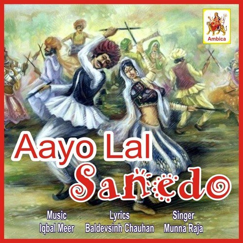 Aayo Lal Sanedo, Pt. 2 - Munna Raja