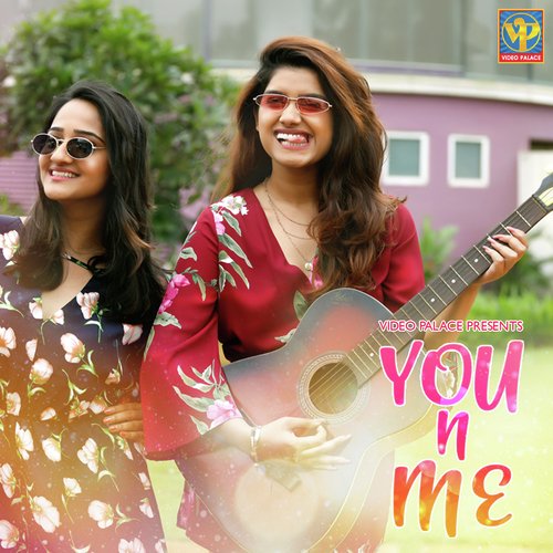 You N Me - Rasika Sunil, Aditi Dravid