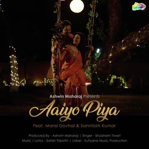 Aaiyo Piya - Shubham Tiwari