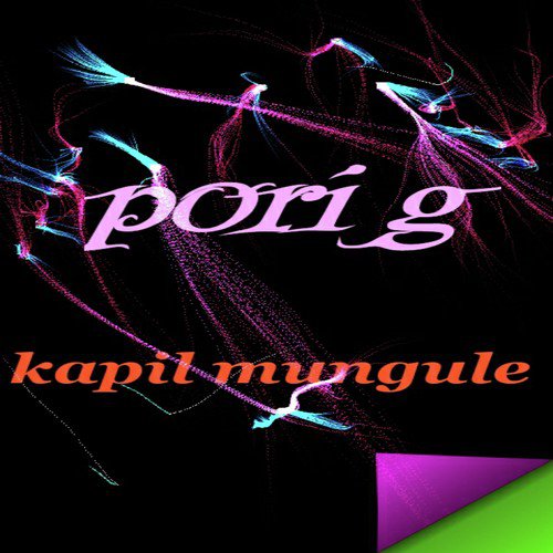 Pori G - Kapil Mungule