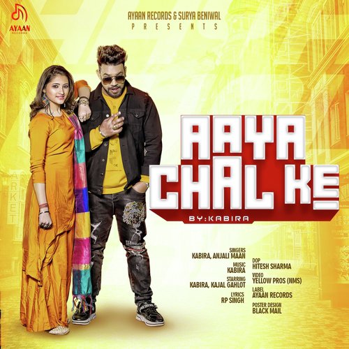 Aaya Chal Ke - Kabira, Anjali Maan