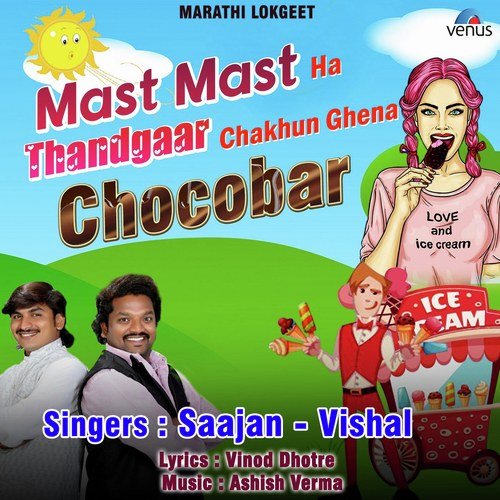 Mast Mast Ha Thandgaar Chakhun Ghena Chocobar - Sajan-Vishal