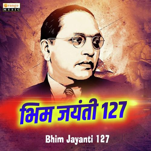 Bhim Jayanti 127 - Bhushan Bansod
