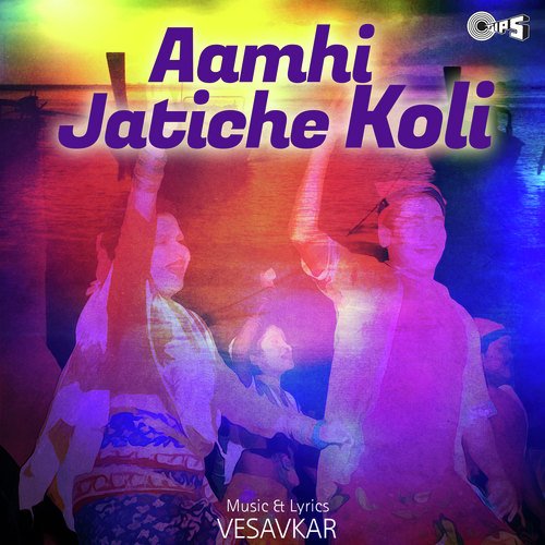 Aamhi Jatiche Koli - Vesavkar, Mandali