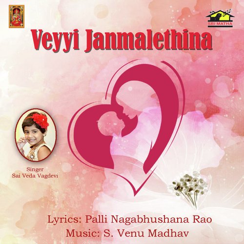 Veyyi Jannmalethina (Female Version) - Sai Veda Vagdevi, Sudarsanam