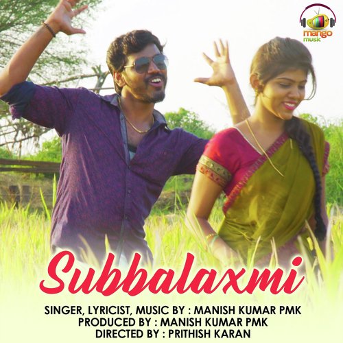Subbalaxmi - Manish Kumar P.M.K.