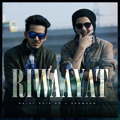 Riwaayat - Rajat Dhir Rd, Rahmaan