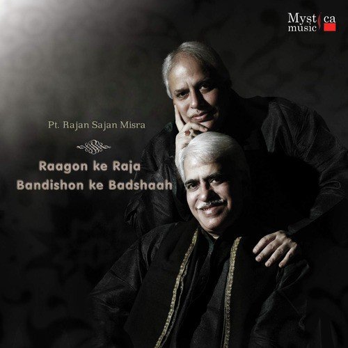 Raga Shahana - Sajan Mishra, Rajan