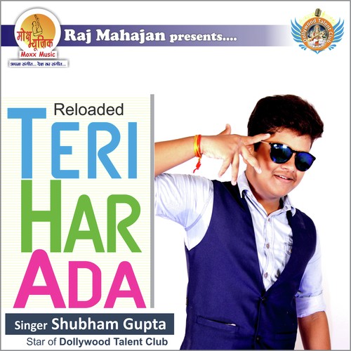 Reloaded Teri Har Ada - Shubham Gupta
