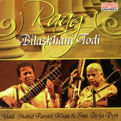 Raag Bilaskhani Todi - Bandish Vilambit - Ektaal, Madhyalay - Teental - Various Artists