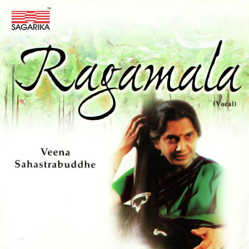 Ayori Jeet Raja Ram   Vilambit ( Ektaal) , Joginke Bheran Ghare   Madhyalay ( Teentaal)  Ayori Sakhi Savan   Drut ( Ektaal) - Veena Sahasrabuddhe