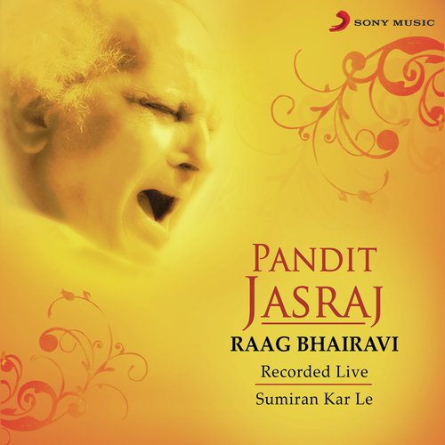 Raag Bhairavi Sumiran Kar Le (Live) - Pandit Jasraj