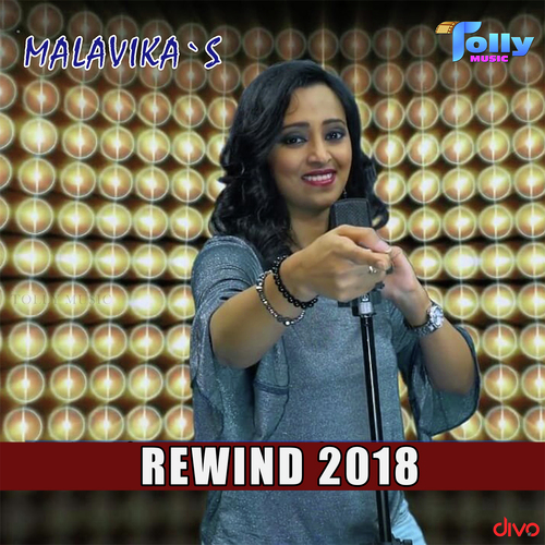 Rewind 2018 - Malavika Krishna