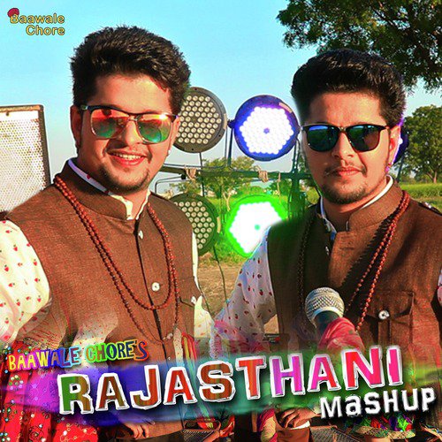 Rajasthani Mashup - Baawale Chore