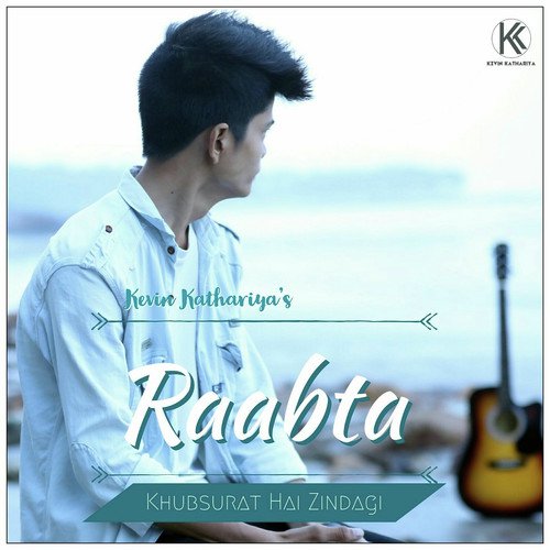 Raabta (Khubsurat Hai Zindagi) - Kevin Kathariya