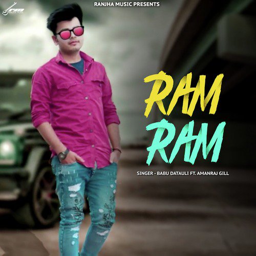 Ram Ram - Babu Datauli, Amanraj Gill
