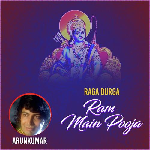 Raga Durga - Ram Main Pooja - Arun Vijay