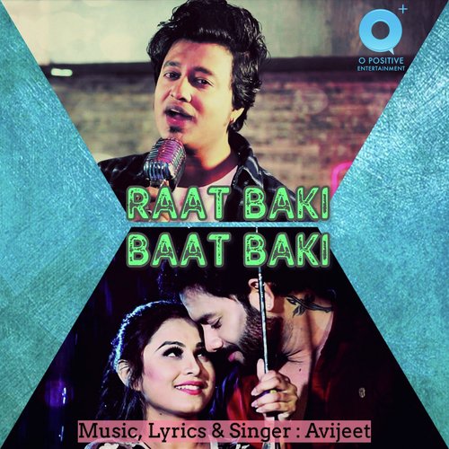 Raat Baki Baat Baki - Avijeet