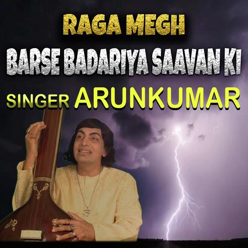 Raga Megh - Barse Badariya Saavan Ki - Arun Vijay