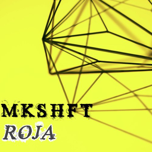 Roja - Mkshft