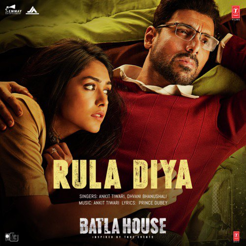Rula Diya (From Batla House) - Dhvani Bhanushali, Ankit Tiwari