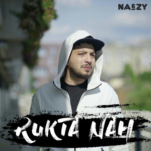 Rukta Nah - Naezy