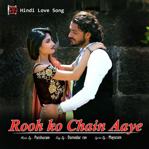 Rooh Ko Chain Aaye - Damodar Raao