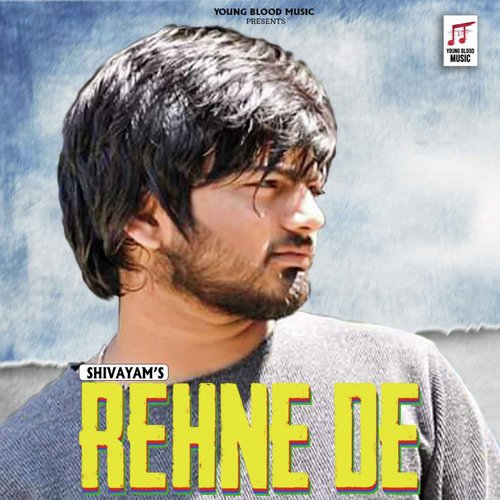 Rehne De - Shivayam