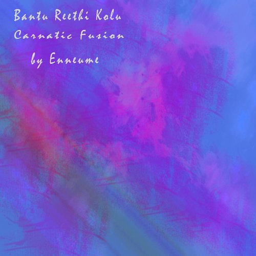 Bantureethi Kolu  Carnatic Fusion - Enneume