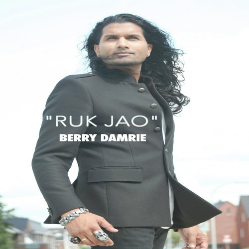 Ruk Jao - Berry Damrie