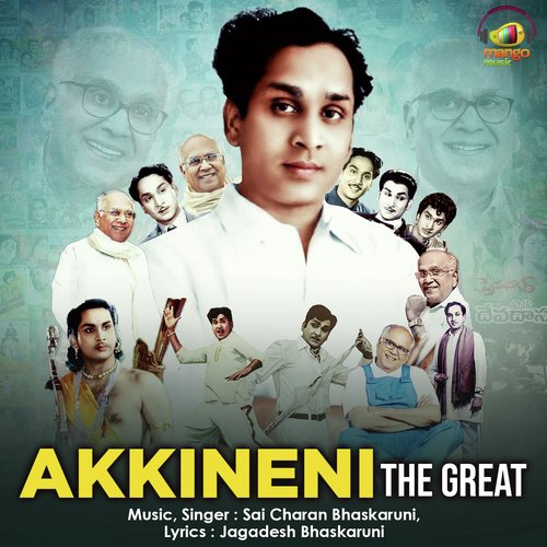 Akkineni the Great - Sai Charan Bhaskaruni