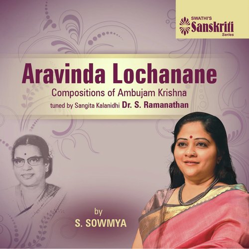 Aravinda Lochanane   Nitimati   Adi - S. Sowmya