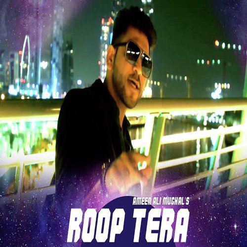 Roop Tera - Ameen Ali Mughal