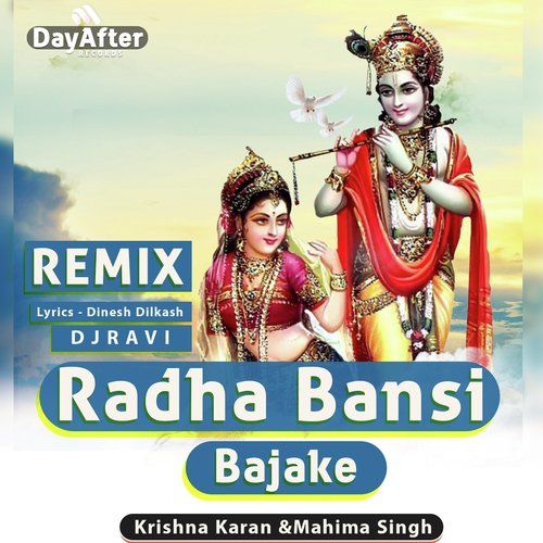 Radha Bansi Bajake (Remix) Dj Ravi - Dj Ravi, Mahima Singh, Krishna Karan