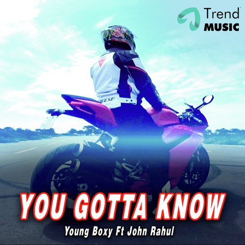 You Gotta Know   Young Boxy Ft John Rahul - Andre Nel Boxy, John Rahul